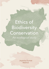 E-book, Ethics of Biodiversity Conservation : An Ecological Study, Kumar Mallick, Jayanta, Ethics Press
