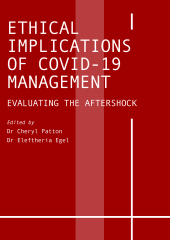 E-book, Ethical Implications of COVID-19 Management : Evaluating the Aftershock, Ethics Press