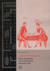 E-book, Ludite Pompeiani : nuove prospettive sulla cultura ludica dell'antica città, All'insegna del giglio s.a.s.