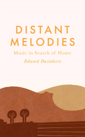 E-book, Distant Melodies : Music in Search of Home, Faber & Faber