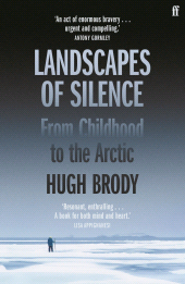 E-book, Landscapes of Silence : From Childhood to the Arctic, Faber & Faber