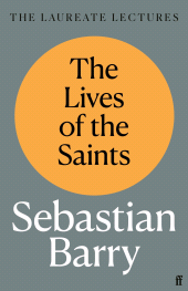 eBook, The Lives of the Saints : The Laureate Lectures, Faber & Faber