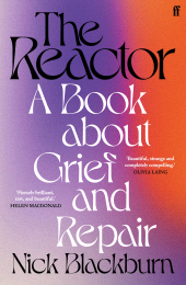 E-book, The Reactor : A Book about Grief and Repair, Faber & Faber