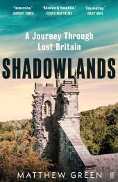 E-book, Shadowlands : A Journey Through Lost Britain, Faber & Faber