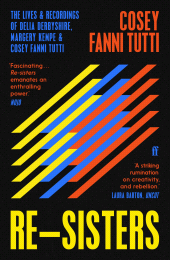 E-book, Re-Sisters : The Lives and Recordings of Delia Derbyshire, Margery Kempe and Cosey Fanni Tutti, Faber & Faber