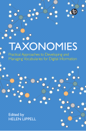 E-book, Taxonomies : Practical Approaches to Developing and Managing Vocabularies for Digital Information, Facet Publishing