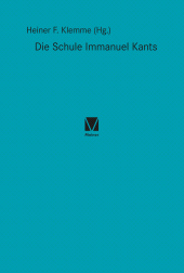 E-book, Die Schule Immanuel Kants : Mit dem Text von Christian Schiffert über das Königsberger Collegium Fridericianum, Felix Meiner Verlag