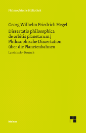 m, Dissertatio philosophica de orbitis planetarum. Philosophische Dissertation über die Planetenbahnen, Felix Meiner Verlag