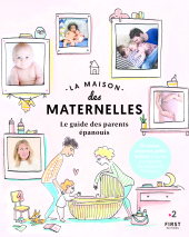E-book, La maison des maternelles : Le guide des parents épanouis, First Éditions