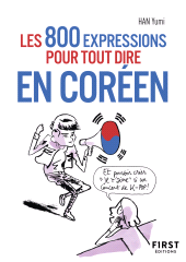 E-book, 800 expressions pour tout dire en coréen, Han, Yumi, First Éditions