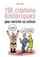 E-book, Petit Livre : 150 citations historiques pour enrichir sa culture, Coniez, Hugo, First Éditions