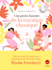 E-book, Une petite histoire de la musique classique, à découvrir en famille, First Éditions