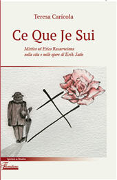 E-book, Ce que je sui : mistica ed etica rosacrociana nella vita e nelle opere di Erik Satie, Florestano