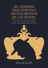 E-book, El general desconsuelo destos reynos de las Indias. Esperanzas y frustraciones criollas en torno a la prelación (siglos XVI-XIX), Fondo Editorial de la PUCP