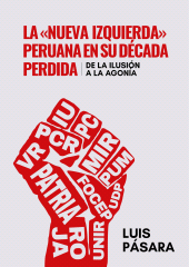 E-book, La "nueva izquierda" peruana en su década perdida: De la ilusión a la agonía, Fondo Editorial de la PUCP