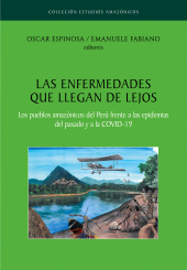 eBook, Las enfermedades que llegan de lejos. Los pueblos amazónicos del Perú frente a las epidemias del pasado y a la COVID-19, Fondo Editorial de la PUCP
