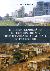 E-book, Crecimiento demográfico, segregación social y comportamiento del votante en Lima 1940-2016, Fondo Editorial de la PUCP