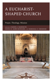 E-book, A Eucharist-shaped Church : Prayer, Theology, Mission, Fortress Academic