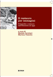 E-book, Il restauro per immagini : fotografia e restauro dall'Ottocento a oggi, Forum
