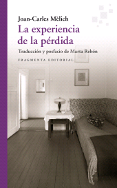 E-book, La experiencia de la pérdida : Ensayo de filosofía literaria I, Fragmenta Editorial