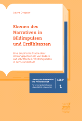 E-book, Ebenen des Narrativen in Bildimpulsen und Erzähltexten : Eine empirische Studie über Wirkungspotentiale von Bildern auf schriftliche Erzählfähigkeiten in der Grundschule, Narr Francke Attempto Verlag