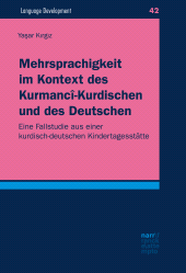 E-book, Mehrsprachigkeit im Kontext des Kurmancî-Kurdischen und des Deutschen : Eine Fallstudie aus einer kurdisch-deutschen Kindertagesstätte, Narr Francke Attempto Verlag