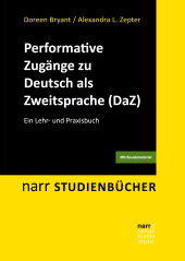 E-book, Performative Zugänge zu Deutsch als Zweitsprache (DaZ) : Ein Lehr- und Praxisbuch, Narr Francke Attempto Verlag