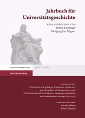 E-book, Jahrbuch für Universitätsgeschichte 22 (2019) : L'Université et le politique. Professeurs, étudiants et pouvoirs publics en Europe (1848-1945) / Die Universität und das Politische. Professoren, Studierende und Staatsbehörden in Europa (1848-1945), Franz Steiner Verlag GmbH