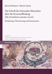 eBook, Die Schrift des Alexander Monachus über die Kreuzauffindung ("De inventione sanctae crucis") : Einleitung, Übersetzung und Kommentar, Franz Steiner Verlag GmbH