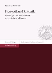 eBook, Protreptik und Rhetorik : Werbung für die Beredsamkeit in der römischen Literatur, Franz Steiner Verlag GmbH