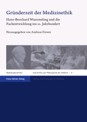 eBook, Gründerzeit der Medizinethik : Hans-Bernhard Wuermeling und die Fachentwicklung ins 21. Jahrhundert, Franz Steiner Verlag GmbH