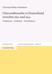 E-book, Chorwettbewerbe in Deutschland zwischen 1841 und 1914 : Traditionen - Praktiken - Wertdiskurse, Franz Steiner Verlag GmbH