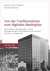 E-book, Von der Traditionsbörse zum digitalen Marktplatz : Die Frankfurter Wertpapierbörse und der Wertpapierhandel in Deutschland von der Weimarer Zeit bis ins 21. Jahrhundert, Franz Steiner Verlag GmbH