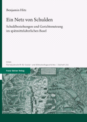 E-book, Ein Netz von Schulden : Schuldbeziehungen und Gerichtsnutzung im spätmittelalterlichen Basel, Franz Steiner Verlag GmbH