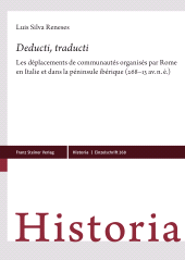eBook, "Deducti, traducti" : Les déplacements de communautés organisés par Rome en Italie et dans la péninsule ibérique (268-13 av. n. è.), Franz Steiner Verlag GmbH