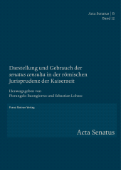 E-book, Darstellung und Gebrauch der "senatus consulta" in der römischen Jurisprudenz der Kaiserzeit, Franz Steiner Verlag GmbH
