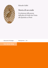 E-book, Storia di un esule : L'evoluzione della poesia dell'esilio di Ovidio dai "Tristia" alle "Epistulae ex Ponto", Franz Steiner Verlag GmbH