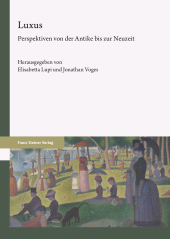 E-book, Luxus : Perspektiven von der Antike bis zur Neuzeit, Franz Steiner Verlag GmbH