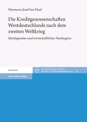E-book, Die Kreditgenossenschaften Westdeutschlands nach dem zweiten Weltkrieg : Ideologischer und wirtschaftlicher Neubeginn, Franz Steiner Verlag GmbH