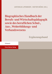 E-book, Biographisches Handbuch der Berufs- und Wirtschaftspädagogik sowie des beruflichen Schul-, Aus-, Weiterbildungs- und Verbandswesens : Ergänzungsband, Franz Steiner Verlag GmbH