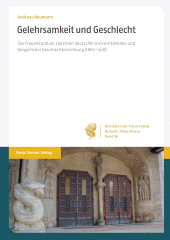 eBook, Gelehrsamkeit und Geschlecht : Das Frauenstudium zwischen deutscher Universitätsidee und bürgerlicher Geschlechterordnung (1865-1918), Franz Steiner Verlag GmbH