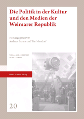 eBook, Die Politik in der Kultur und den Medien der Weimarer Republik, Franz Steiner Verlag GmbH