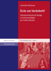 E-book, Ärzte am Sterbebett? : Palliativmedizinische Bezüge in Leichenpredigten der Frühen Neuzeit, Franz Steiner Verlag GmbH