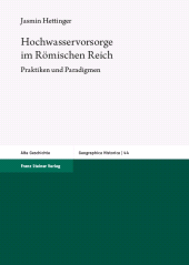 E-book, Hochwasservorsorge im Römischen Reich : Praktiken und Paradigmen, Franz Steiner Verlag GmbH