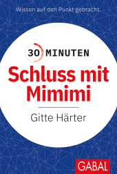 E-book, 30 Minuten Schluss mit Mimimi, GABAL Verlag