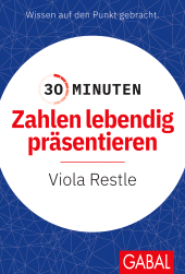 E-book, 30 Minuten Zahlen lebendig präsentieren, GABAL Verlag