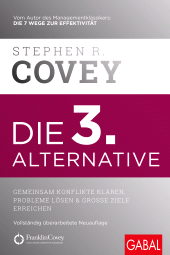 E-book, Die 3. Alternative : Gemeinsam Konflikte klären, Probleme lösen und große Ziele erreichen, GABAL Verlag