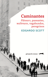 E-book, Caminantes : Flâneurs, paseantes, walkmans, vagabundos, peregrinos, Gatopardo ediciones