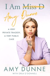 E-book, I Am Amy Dunne : A Very Private Tragedy, A Very Public Case, Gill Books