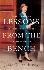 E-book, Lessons From the Bench : Reflections on a Career Spent in Ireland's Criminal Courts, Gill Books